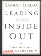 Leading from the Inside Out ─ The Art of Self-Leadership