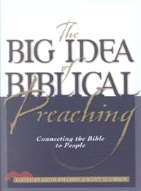 The Big Idea of Biblical Preaching—Connecting the Bible to People