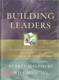 Building Leaders ─ Blueprints for Developing Leadership at Every Level of Your Church