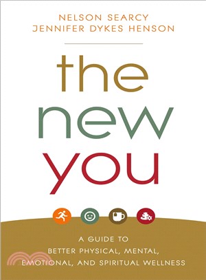 The New You ― A Guide to Better Physical, Mental, Emotional, and Spiritual Wellness