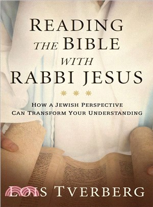 Reading the Bible With Rabbi Jesus ― How a Jewish Perspective Can Transform Your Understanding