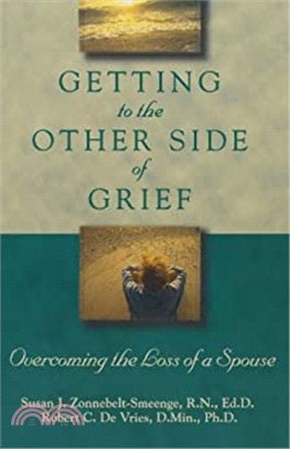 Getting to the Other Side of Grief ― Overcoming the Loss of a Spouse