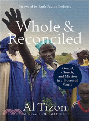 Whole and Reconciled ― Gospel, Church, and Mission in a Fractured World