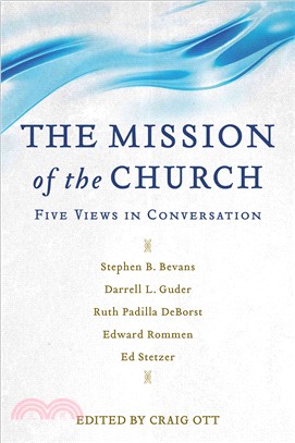 The Mission of the Church ─ Five Views in Conversation