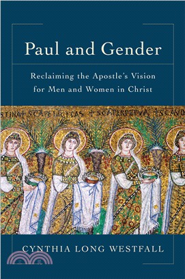 Paul and Gender ─ Reclaiming the Apostle's Vision for Men and Women in Christ