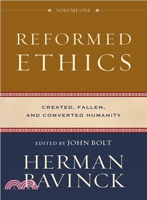 Reformed Ethics ― Created, Fallen, and Converted Humanity