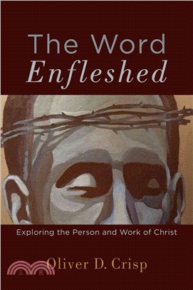 The Word Enfleshed ─ Exploring the Person and Work of Christ