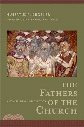 The Fathers of the Church ― A Comprehensive Introduction