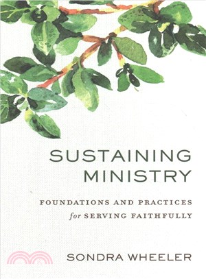 Sustaining Ministry ─ Foundations and Practices for Serving Faithfully