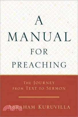 A Manual for Preaching ― The Journey from Text to Sermon
