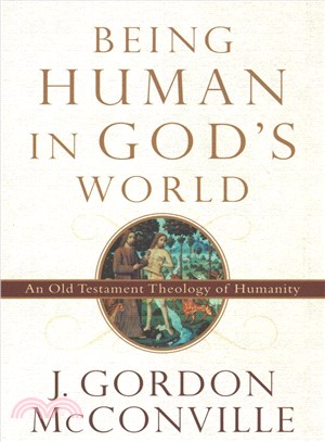 Being Human in God's World ─ An Old Testament Theology of Humanity