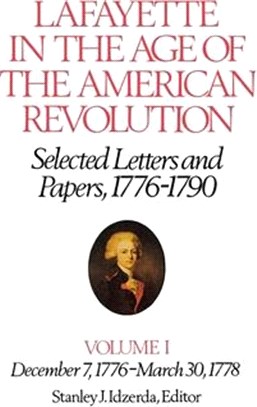 Lafayette in the Age of the American Revolution, Selected Letters and Papers, 1776-1790 ― Selected Letters and Papers, 1776-1790