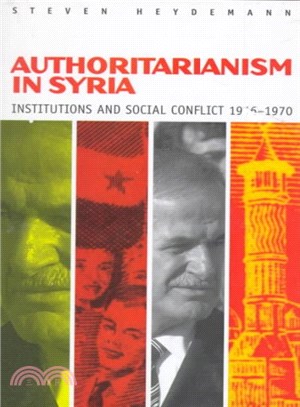 Authoritarianism in Syria ― Institutions and Social Conflict, 1946-1970
