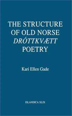 The Structure of Old Norse Drottkvaett Poetry