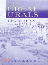 The Great Urals—Regionalism and the Evolution of the Soviet System