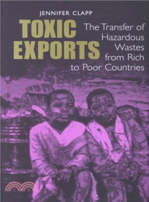 Toxic Exports ― The Transfer of Hazardous Wastes from Rich to Poor Countries