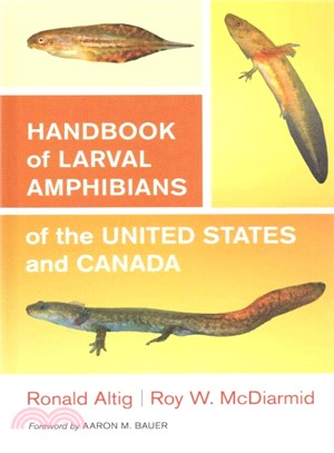 Handbook of Larval Amphibians of the United States and Canada