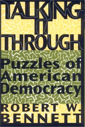 Talking It Through ― Puzzles of American Democracy