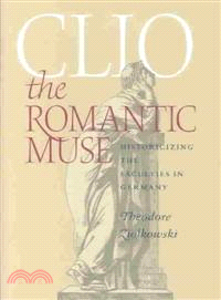Clio the Romantic Muse—Historicizing the Faculties in Germany