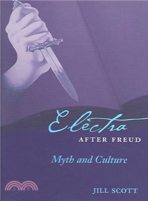 Electra After Freud ― Myth And Culture