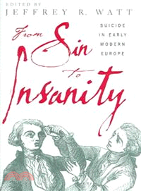 From Sin To Insanity ― Suicide In Early Modern Europe