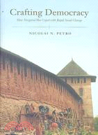 Crafting Democracy: How Novgorod Has Coped With Rapid Social Change