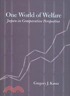 One World of Welfare: Japan in Comparative Perspective