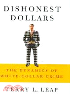 Dishonest Dollars: The Dynamics of White-Collar Crime