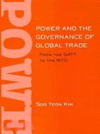 Power and the Governance of Global Trade: From the GATT to the WTO