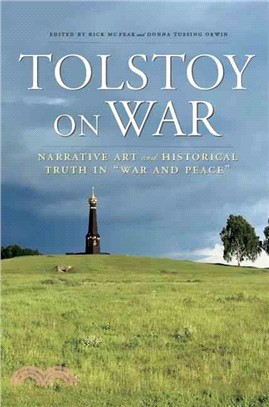 Tolstoy on War—Narrative Art and Historical Truth in "War and Peace"