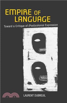 Empire of Language ― Toward a Critique of (Post)colonial Expression