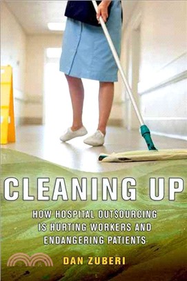 Cleaning Up ― How Hospital Outsourcing Is Hurting Workers and Endangering Patients