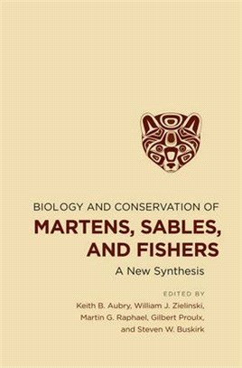 Biology and Conservation of Martens, Sables, and Fishers ─ A New Synthesis