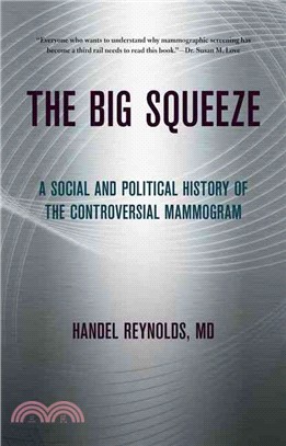 The Big Squeeze—A Social and Political History of the Controversial Mammogram