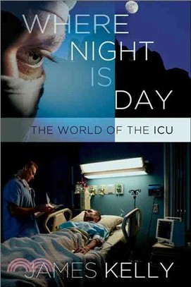 Where Night Is Day — The World of the ICU