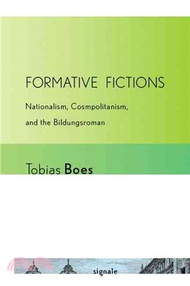 Formative Fictions ─ Nationalism, Cosmopolitanism, and the "Bildungsroman"