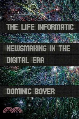 The Life Informatic ― Newsmaking in the Digital Era