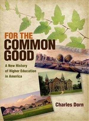 For the Common Good ─ A New History of Higher Education in America