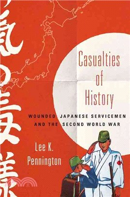 Casualties of History ― Wounded Japanese Servicemen and the Second World War