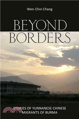 Beyond Borders ― Stories of Yunnanese Chinese Migrants of Burma