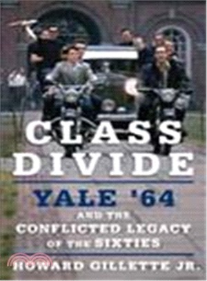 Class Divide ― Yale '64 and the Conflicted Legacy of the Sixties