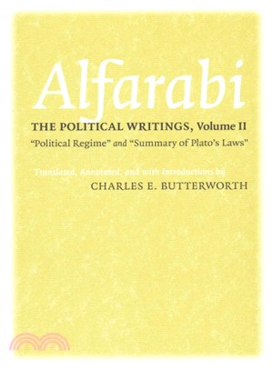 Alfarabi, The Political Writings ─ Political Regime and Summary of Plato's Laws
