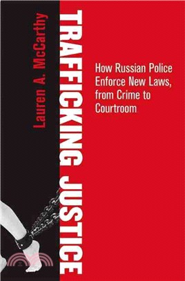 Trafficking Justice ― How Russian Police Enforce New Laws, from Crime to Courtroom