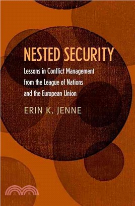 Nested Security ─ Lessons in Conflict Management from the League of Nations and the European Union
