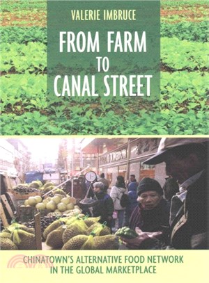 From Farm to Canal Street ─ Chinatown's Alternative Food Network in the Global Marketplace