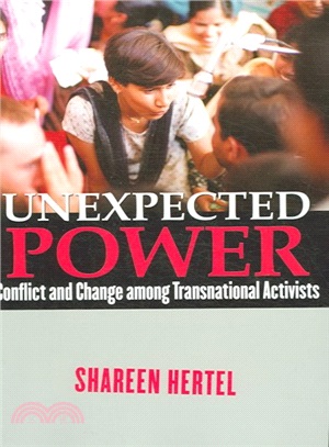 Unexpected Power ― Conflict And Change Among Transnational Activists