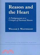 Reason And the Heart: A Prologomenon to a Critique of Passional Reason