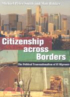 Citizenship Across Borders ─ The Political Transnationalism of El Migrante