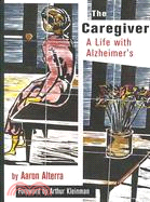 The Caregiver: A Life With Alzheimer's