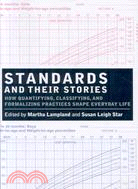 Standards and Their Stories ─ How Quantifying, Classifying, and Formalizing Practices Shape Everyday Life